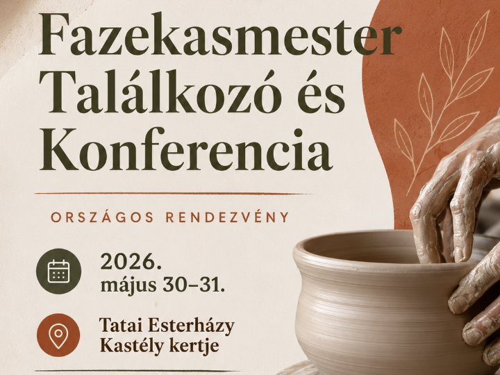 Nemzetközi Fazekasmester Találkozó és Konferencia 2026. május 30-31. között Tatán.